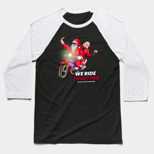 This Season We Ride Together Baseball T-Shirt